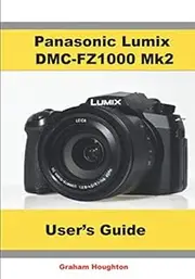 Panasonic Lumix DMC-FZ1000 MK2 User's Guide