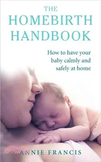 在飛比找三民網路書店優惠-The Homebirth Handbook ─ How t