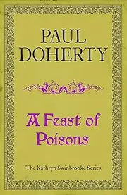 A Feast of Poisons (Kathryn Swinbrooke 7)