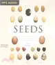 The Triumph of Seeds ─ How Grains, Nuts, Kernels, Pulses, and Pips Conquered the Plant Kingdom and Shaped Human History