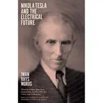 NIKOLA TESLA AND THE ELECTRICAL FUTURE/IWAN RHYS ESLITE誠品