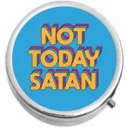 Not Today Satan Medicine Vitamin Compact Pill Box