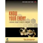 KNOW YOUR ENEMY: LEARNING ABOUT SECURITY THREATS