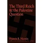 THE THIRD REICH AND THE PALESTINE QUESTION