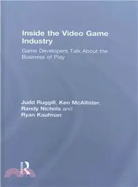 在飛比找三民網路書店優惠-Inside the Video Game Industry