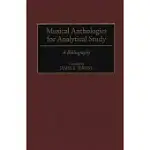 MUSICAL ANTHOLOGIES FOR ANALYTICAL STUDY: A BIBLIOGRAPHY