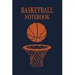 BASKETBALL NOTEBOOK: FUNNY BLANK LINED BASKETBALL JOURNALS FOR BASKETBALL LOVERS, BASKETBALL GIFTS