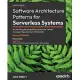 Software Architecture Patterns for Serverless Systems - Second Edition: Architecting for innovation with event-driven microservices and micro frontend