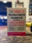 The Disaster Preparedness Handbook : A Guide for Families by Arthur T....