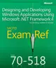 MCPD 70-518 Exam Ref: Designing and Developing Windows Applications Using Microsoft .NET Framework 4 (Paperback)-cover