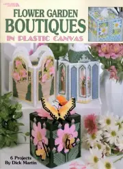 Flower Garden Boutiques in Plastic 6 Projects by Dick Martin Leaflet 1835 NOS
