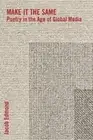 NEW BOOK Make It the Same - Poetry in the Age of Global Media by Jacob Edmond (2