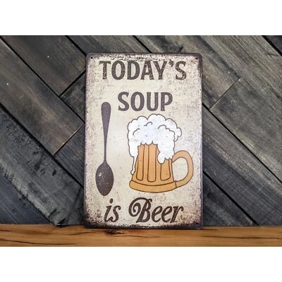 Retro Beer Sign - Today's Soup Is Beer