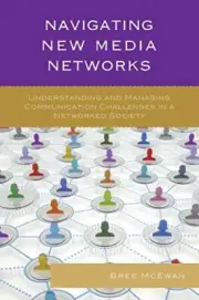Navigating New Media Networks: Understanding an, McEwan, Sobre-Denton.+