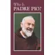 Who Is Padre Pio?