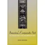 AMERICA’S CORPORATE ART: THE STUDIO AUTHORSHIP OF HOLLYWOOD MOTION PICTURES