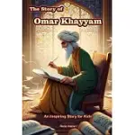 THE STORY OF OMAR KHAYYAM: AN INSPIRING STORY FOR KIDS