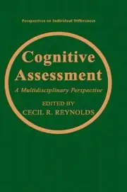 Cognitive Assessment: A Multidisciplinary Perspective by Cecil R Reynolds: New