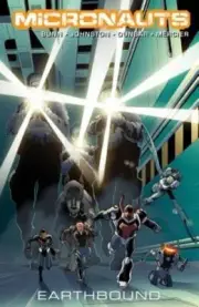 Micronauts, Volume 2: Earthbound by Cullen Bunn: New