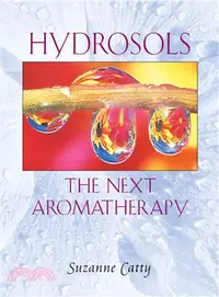 在飛比找三民網路書店優惠-Hydrosols: The Next Aromathera
