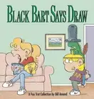 Bill Amend Black Bart Says Draw (Paperback)