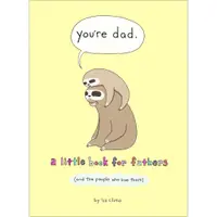在飛比找蝦皮商城優惠-You're Dad：A Little Book for F
