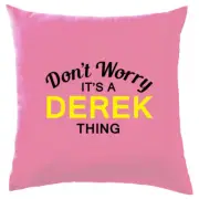 Don't Worry It's a DEREK Thing! Cushion Surname Custom Name Family Cover