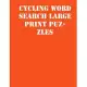 Cycling Word Search Large print puzzles: large print puzzle book.8,5x11, matte cover, soprt Activity Puzzle Book with solution