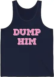 [Sumairah] Womens Dump Him Funny Sarcastic Tank Top