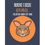 MASKS FACES ANIMALS COLORING BOOK FOR KIDS: 47 MASKS FACES ANIMALS STUNNING TO COLORING GREAT GIFT FOR BIRTHDAY (KANGAROO MASK)