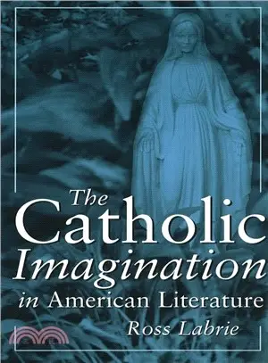 The Catholic Imagination in American Literature