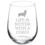 Life Is Better With A Corgi Stemmed / Stemless Wine Glass
