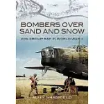 BOMBERS OVER SAND AND SNOW: 205 GROUP RAF IN WORLD WAR II