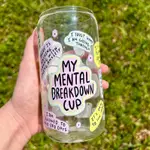 預購| MY MENTAL BREAKDOWN CUP美式印花玻璃杯 正能量杯杯500ML