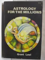 【書寶二手書T3／星相_OZV】ASTROLOGY FOR THE MILLIONS