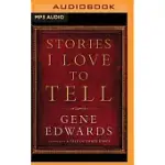 STORIES I LOVE TO TELL