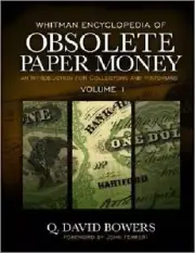 Whitman Encyclopedia of Obsolete Paper Money, Volume 1 Hardcover Q. David Bowers