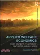 Applied Welfare Economics ― Cost-Benefit Analysis of Projects and Policies