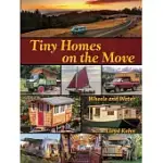 TINY HOMES ON THE MOVE: WHEELS AND WATER