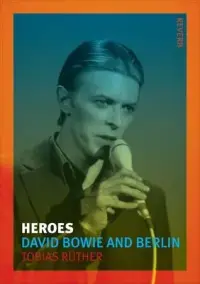 在飛比找博客來優惠-Heroes: David Bowie and Berlin