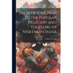 AN INTRODUCTION TO THE POPULAR RELIGION AND FOLKLORE OF NORTHERN INDIA