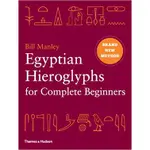 EGYPTIAN HIEROGLYPHS FOR COMPLETE BEGINNERS: THE REVOLUTIONARY NEW APPROACH TO READING THE MONUMENTS/BILL MANLEY【三民網路書店】