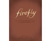 Firefly: A Celebration (Anniversary Edition)
