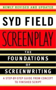 Screenplay: The Foundations of Screenwriting by Syd Field (English) Paperback