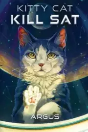Kitty Cat Kill Sat by Argus