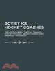 Soviet Ice Hockey Coaches