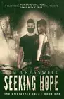 Seeking Hope: Post-Apocalyptic Thriller (Emergence Saga The) by Cresswell, Kim