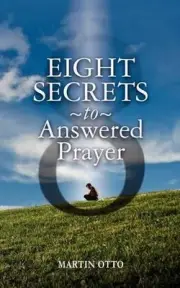 Eight Secrets to Answered Prayer by Martin Otto (English) Paperback Book