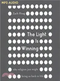 在飛比找三民網路書店優惠-The Light Is Winning ― Why Rel