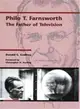 Philo T. Farnsworth ― The Father of Television